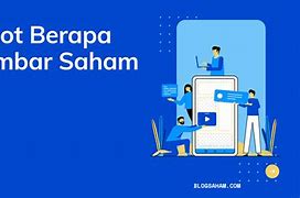 1 Lot Saham Sama Dengan Berapa Rupiah