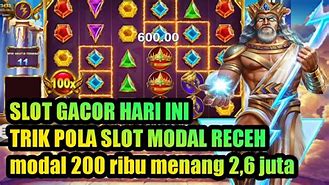 Slot Gacor Hari Ini Modal Receh 200 Ribu Gratis